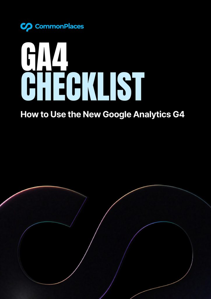 Google Analytics 4 Checklist | CommonPlaces